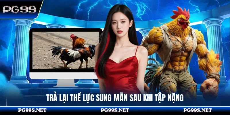 Trả lại thể lực sung mãn sau khi tập nặng 
